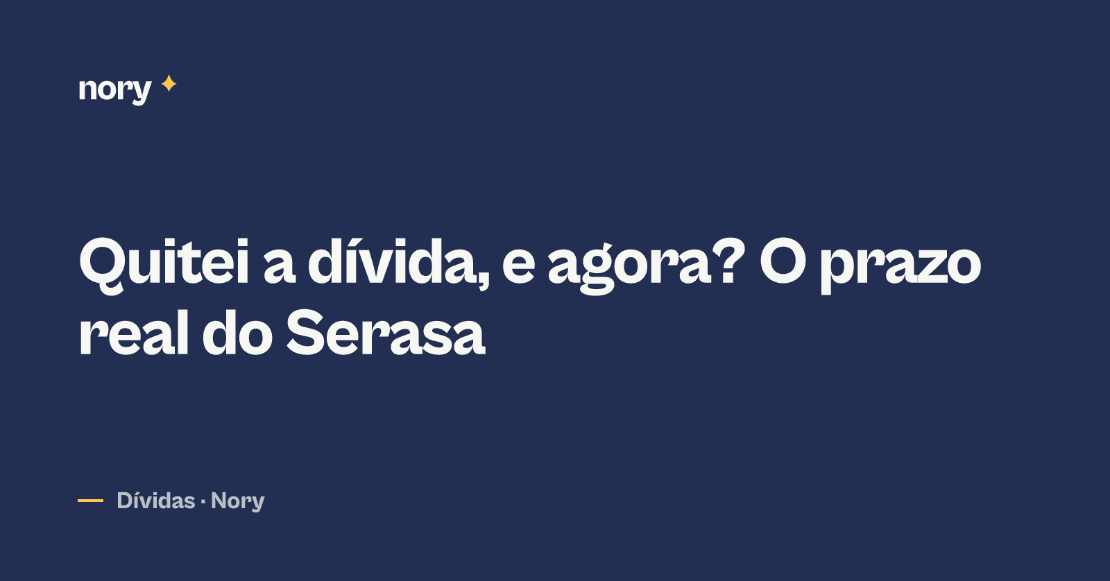 Linha do tempo mostrando o pagamento de uma dívida negativada, o prazo de até 5 dias úteis para a baixa no Serasa, e o score financeiro seguindo um ritmo separado e sem prazo definido